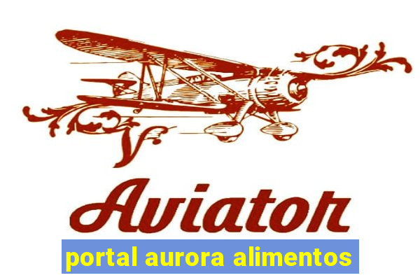 portal aurora alimentos